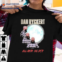 Load image into Gallery viewer, Dan Ryckert All Chip, No Dip Giant Bomb Shirt
