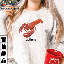 Load image into Gallery viewer, Shrimp Asthma Shirt