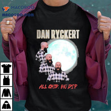 Load image into Gallery viewer, Dan Ryckert All Chip, No Dip Giant Bomb Shirt