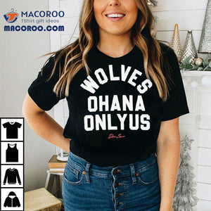 Darc Sport Wolves Ohana Only Us Shirt
