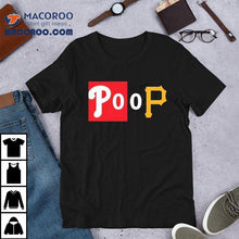 Load image into Gallery viewer, Phillies Poop Shirt