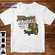 Load image into Gallery viewer, Alligator Alcatraz Welcome To Florida Gator Shirt