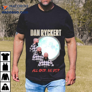 Dan Ryckert All Chip, No Dip Giant Bomb Shirt