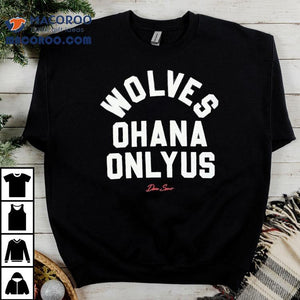 Darc Sport Wolves Ohana Only Us Shirt