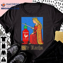 Load image into Gallery viewer, Sir Racha Sriracha Hot Chili Sauce Shirt