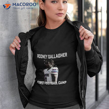 Load image into Gallery viewer, 2023 First Football Camp Rodney Gallagher Shirt