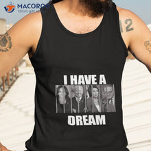 Load image into Gallery viewer, I Have A Dream Jail Prison Joe Biden Kamala Harris Nancy Pelosi Shirt